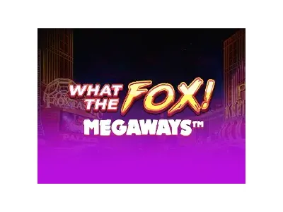 왓 더 폭스 MEGAWAYS™